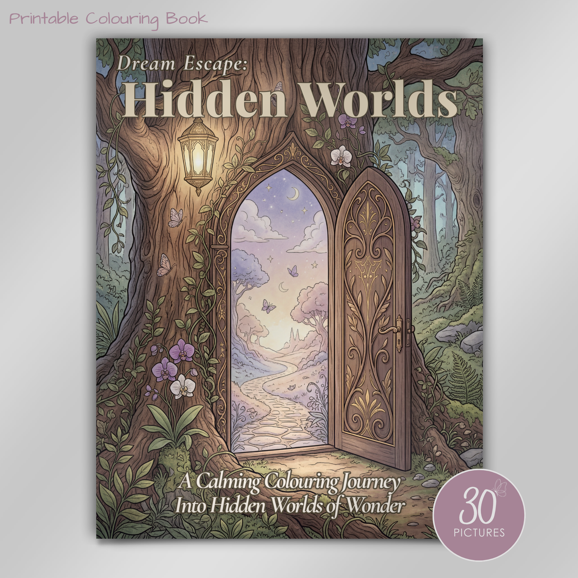 Printable Adult Colouring Book – Dream Escape: Hidden Worlds | 30 Relaxing Colouring Pages | Fantasy, Nature & Mindfulness Art | Instant Download PDF